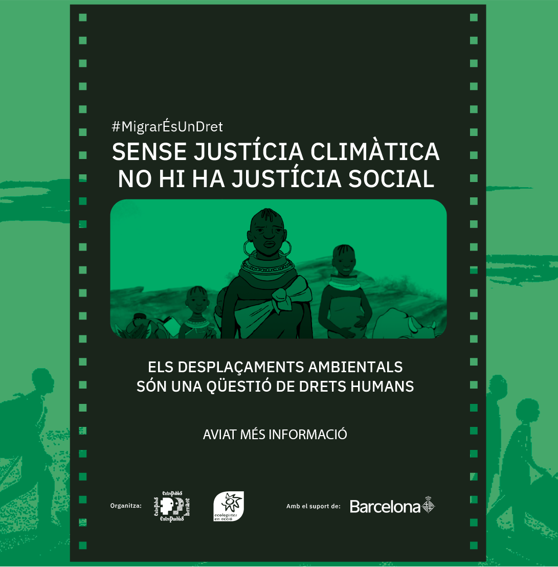 #MigrarÉsUnDret: Sense justícia climàtica no hi ha justícia social